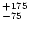 ${\rm ^{+175}_{-75}}$