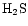 ${\rm H_2S}$