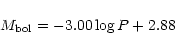 \begin{displaymath}M_{\rm bol} = -3.00 \log P + 2.88
\end{displaymath}