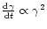$\frac{{\rm d}\gamma}{{\rm d}t}\propto \gamma^2$