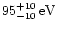 \( 95_{-10}^{+10}\, {\rm eV} \)