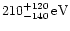 \( 210_{-140}^{+120}\, {\rm eV} \)