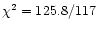 $\chi^{2} = 125.8/117$