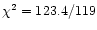$\chi^{2} = 123.4/119$