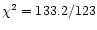 $\chi^{2} = 133.2/123$