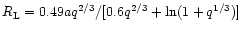 $R_{\rm L}= 0.49 a q^{2/3}/[0.6 q^{2/3} + \ln (1 + q^{1/3})]$