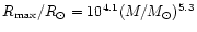 $R_{\rm max}/R_{\odot} = 10^{4.1} (M/M_{\odot})^{5.3}$