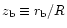 $z_{\rm b} \equiv
r_{\rm b}/R$