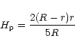 \begin{displaymath}H_{\rm p} = \frac{2 (R -r) r}{5R}
\end{displaymath}