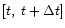 $[t, \; t+\Delta t]$