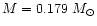$M=0.179~M_{\odot}$