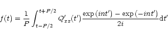 \begin{displaymath}f(t)= \frac{1}{P} \int_{t-P/2}^{t+P/2} Q_{xx}^{\prime}(t^{\pr...
...\prime})} - \exp {(-i n t^{\prime})}}{2 i} {\rm d} t^{\prime}
\end{displaymath}