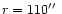 $r=110\hbox{$^{\prime\prime}$ }$