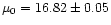 $\mu_{0}=16.82\pm0.05$