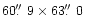 $60\hbox{$.\!\!^{\prime\prime}$ }9\times63\hbox{$.\!\!^{\prime\prime}$ }0$