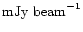 $\mbox{mJy}\ \mbox{beam}^{-1}$