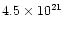 $4.5\times 10^{21}$