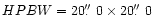 $HPBW =
20\hbox{$.\!\!^{\prime\prime}$ }0\times20\hbox{$.\!\!^{\prime\prime}$ }0$