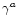 $\gamma^{a}$