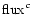 $ {\rm flux}^{c}$