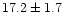 $17.2\pm1.7$
