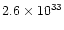 $2.6\times 10^{33}$