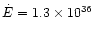 $\dot{E}=1.3\times 10^{36}$