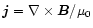 ${\vec j} = {\bf
\nabla \times \vec B}/\mu _0$