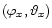$(\varphi_x,\vartheta_x)$