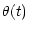 $\displaystyle \theta(t)$