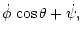 $\displaystyle \dot\phi\,\cos\theta+\dot\psi,$