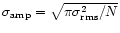 $\sigma_{\rm amp} =
\sqrt{\pi\sigma_{\rm rms}^2/N}$