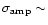 $\sigma_{\rm
amp}\sim$
