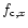 $f_{{\rm c}, x}$