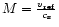 ${ M }=\frac{v_{\rm ref}}{c_{\rm s}}$