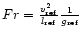 ${ Fr}=\frac{v_{\rm ref}^2}{l_{\rm ref}}
\frac{1}{g_{\rm ref}}$