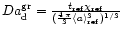 ${ Da^{\rm gr}_{\rm d}} =
\frac{t_{\rm ref}\chi_{\rm ref}}
{(\frac{4\,\pi}{3}\langle a \rangle^3_{\rm ref})^{1/3}}$