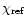 $\chi_{\rm ref}$