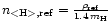 $n_{\rm <H>, ref} = \frac{\rho_{\rm ref}}
{1.4\,m_{\rm H}}$