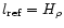 $l_{\rm ref} = H_{\rho}$