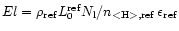 $ El = \rho_{\rm ref}
L_0^{\rm ref} N_{\rm l}/ n_{\rm <H>, ref}\, \epsilon_{\rm ref}$