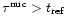 $\tau^{\rm
nuc}> t_{\rm ref}$