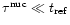 $\tau^{\rm nuc}\ll t_{\rm
ref}$
