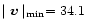 $\mid{\vec v}\mid_{\rm min}=34.1$