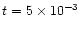 $t=5\times 10^{-3}$
