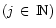 $(j\, \in\, {\rm I\!N})$