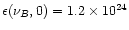 $\epsilon(\nu_B,0)=1.2\times 10^{24}$