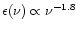 $\epsilon(\nu)\propto \nu^{-1.8}$