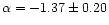$\alpha=-1.37\pm0.20$