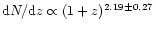${\rm d}N/{\rm d}z \propto
(1+z)^{2.19 \pm 0.27}$